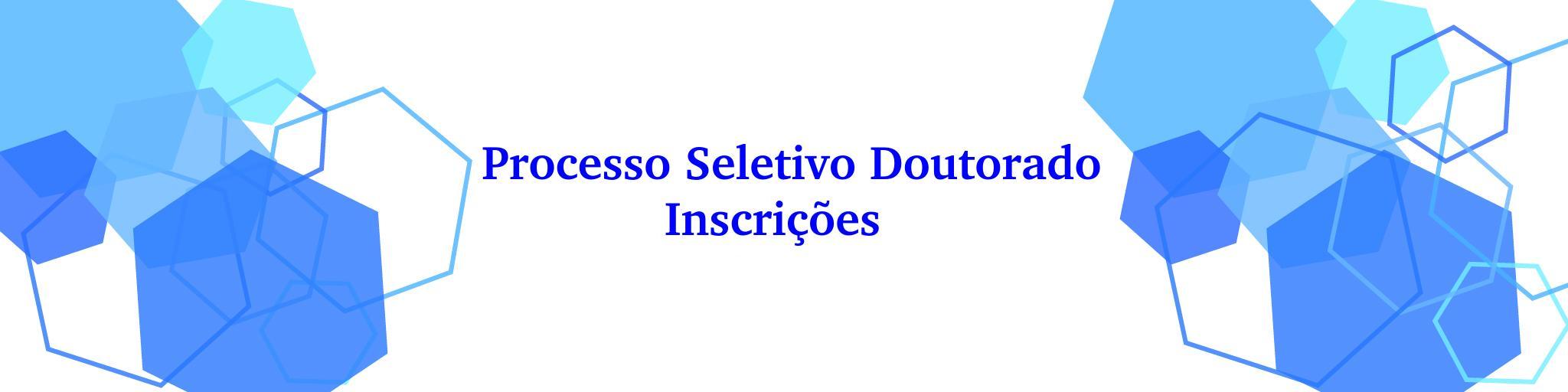 Inscrições Processo Seletivo Doutorado